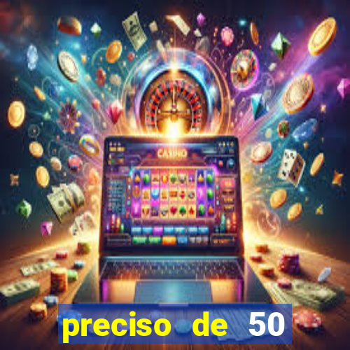 preciso de 50 reais urgente